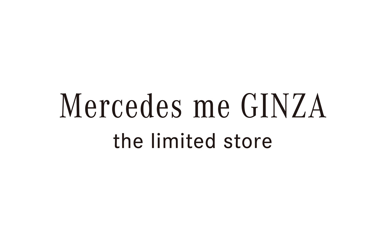 Mercedes me GINZA the limited store