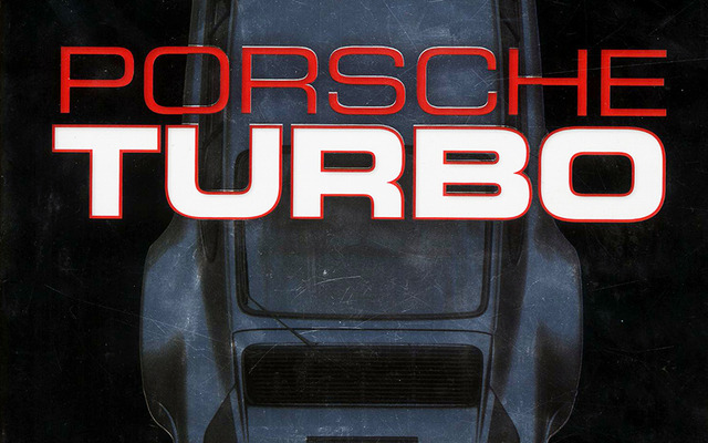 Porsche Turbo ポルシェターボ～シュトゥットガルト製ターボカーの真実