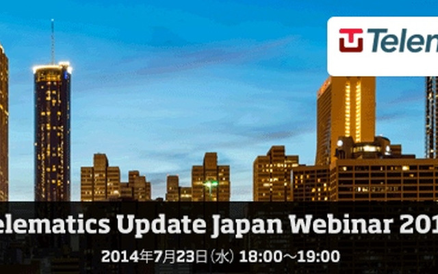 Telematics Update Japan Webinar 2014