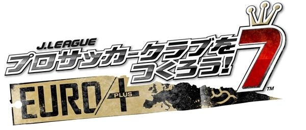 J.LEAGUE プロサッカークラブをつくろう！7 EURO PLUS J.LEAGUE プロサッカークラブをつくろう！7 EURO PLUS
