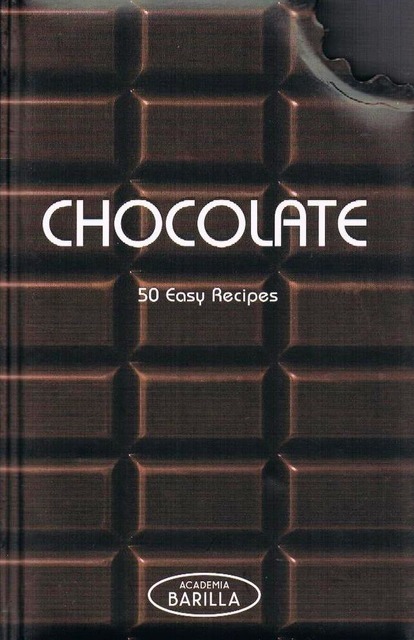 「CHOCOLATE: 50 Easy Recipes」アカデミア・バリッラ