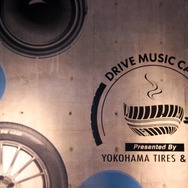 DRIVE MUSIC CAFE Presented by YOKOHAMA TIRES & WGT