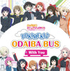 TOKIMEKI ♪ ODAIBA BUS With You